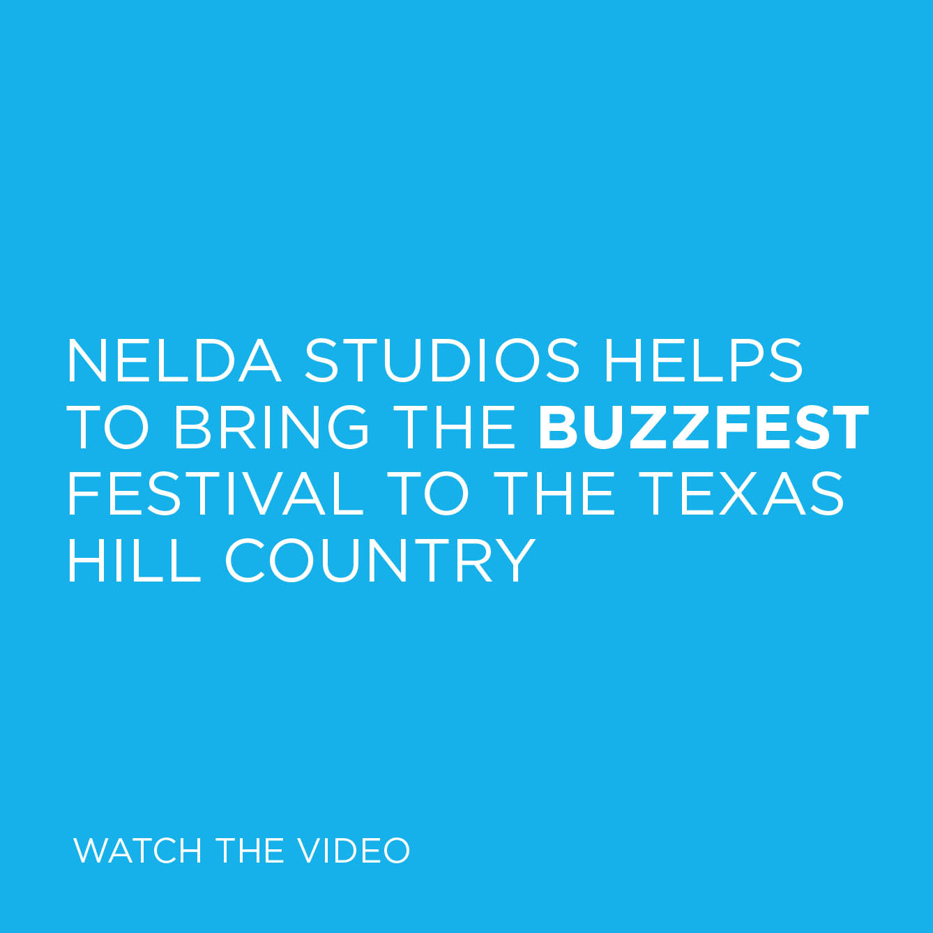 Nelda Studios helps to bring the Buzzfest festival to the Texas hill country – watch the video