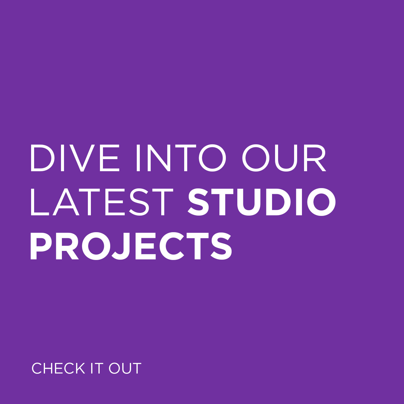 Dive into our latest studio projects – check it out